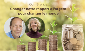 Changer notre rapport à l’argent : conférence et formation